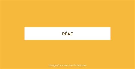 réac synonyme